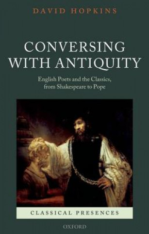 Carte Conversing with Antiquity David Hopkins