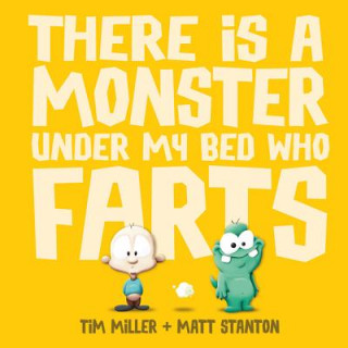 Kniha There is a Monster Under My Bed Who Farts (Fart Monster and Fri Tim Miller