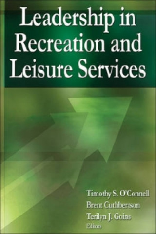 Kniha Leadership in Recreation and Leisure Services Timothy OConnell