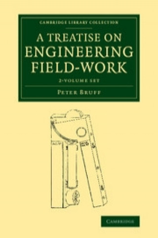 Kniha Treatise on Engineering Field-Work 2 Volume Set Peter Bruff