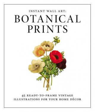 Книга Instant Wall Art - Botanical Prints Adams Media