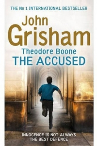 Kniha Theodore Boone: The Accused John Grisham