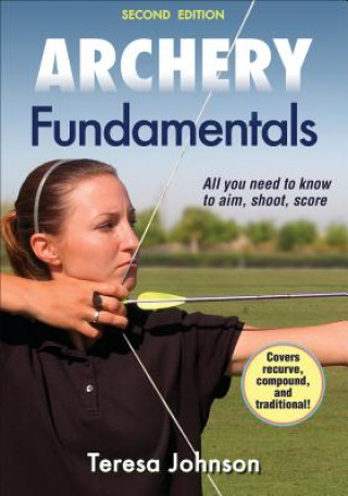 Книга Archery Fundamentals Teresa Johnson