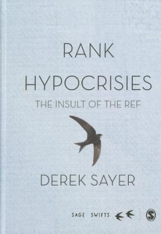 Kniha Rank Hypocrisies Derek Sayer