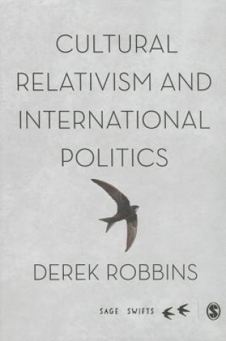 Kniha Cultural Relativism and International Politics Derek Robbins