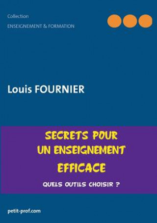 Knjiga Secrets pour un enseignement efficace Louis Fournier