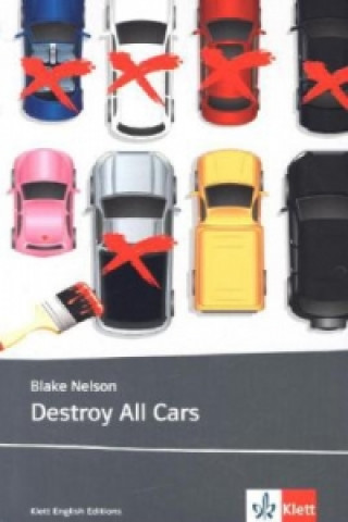 Carte Destroy all Cars Blake Nelson