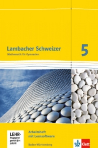 Könyv Lambacher Schweizer Mathematik 5. Ausgabe Baden-Württemberg, Arbeitsheft mit Lernsoftware 