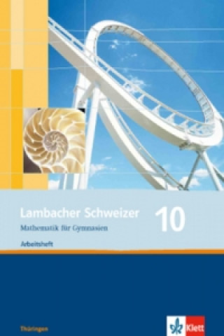 Kniha Lambacher Schweizer Mathematik 10. Ausgabe Thüringen 