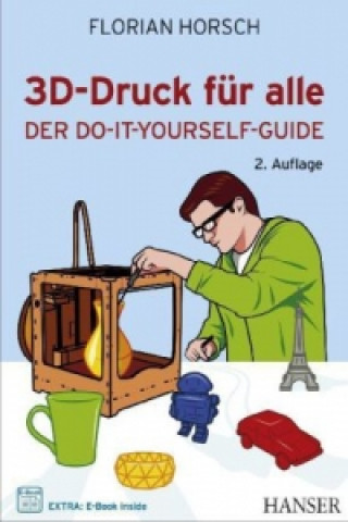 Kniha 3D-Druck für alle Florian Horsch