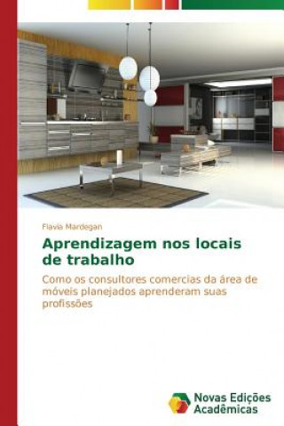 Книга Aprendizagem nos locais de trabalho Mardegan Flavia