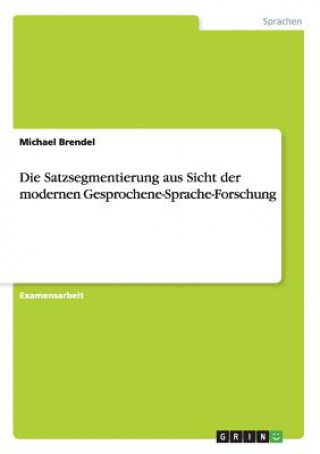 Książka Satzsegmentierung aus Sicht der modernen Gesprochene-Sprache-Forschung Michael Brendel