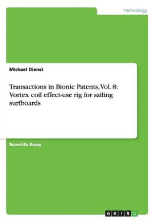 Kniha Transactions in Bionic Patents, Vol. 8 Michael Dienst