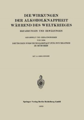 Kniha Die Wirkungen Der Alkoholknappheit Wahrend Des Weltkrieges 