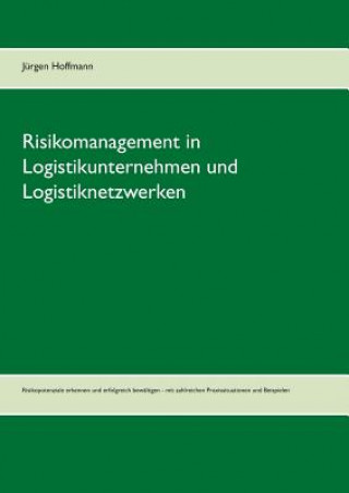 Knjiga Risikomanagement in Logistikunternehmen und Logistiknetzwerken Jürgen Hoffmann