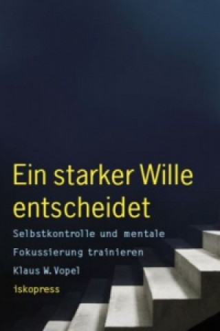 Kniha Die Kraft des Willens Klaus W. Vopel