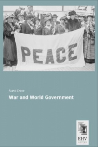 Carte War and World Government Frank Crane