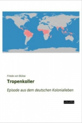 Книга Tropenkoller Frieda von Bülow