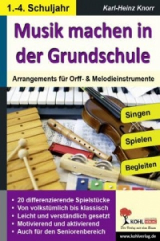 Kniha Musik machen in der Grundschule Karl-Heinz Knorr