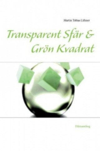 Carte Transparent Sfär & Grön Kvadrat Martin Tobias Lithner