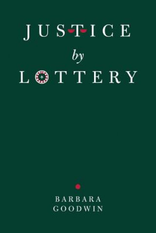 Könyv Justice by Lottery (Paper) Goodwin