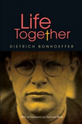 Kniha Life Together - new edition Dietrich Bonhoeffer