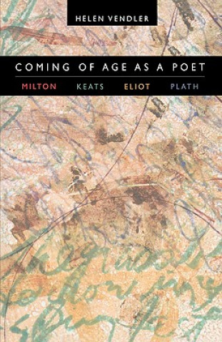 Kniha Coming of Age as a Poet Helen Vendler