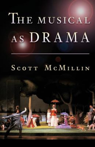 Könyv Musical as Drama Scott McMillin