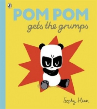 Könyv Pom Pom Gets the Grumps Sophy Henn