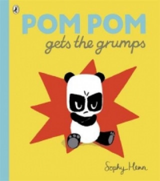 Книга Pom Pom Gets the Grumps Sophy Henn