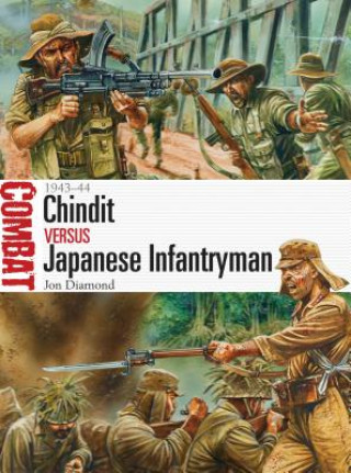 Könyv Chindit vs Japanese Infantryman Jon Diamond