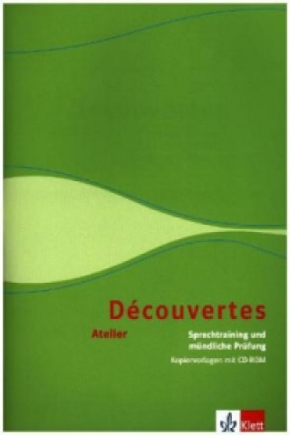 Carte Découvertes Atelier. Sprechtraining und mündliche Prüfung, m. 1 CD-ROM 