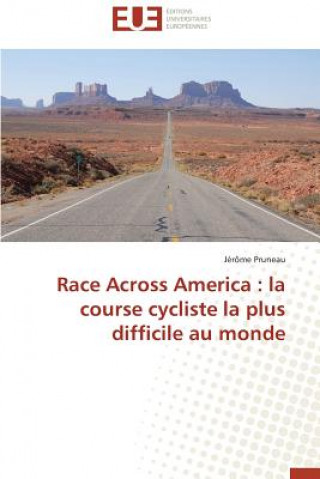 Carte Race Across America: La Course Cycliste La Plus Difficile Au Monde Jérôme Pruneau