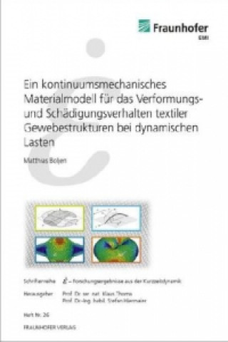 Carte Ein kontinuumsmechanisches Materialmodell für das Verformungs- und Schädigungsverhalten textiler Gewebestrukturen bei dynamischen Lasten. Matthias Boljen