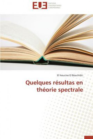 Könyv Quelques R sultas En Th orie Spectrale El houcine El Bouchibti
