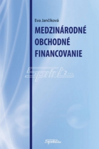 Kniha Medzinárodné obchodné financovanie Eva Jančíková