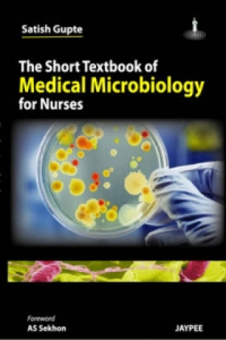 Książka Short Textbook of Medical Microbiology for Nurses Satish Gupte