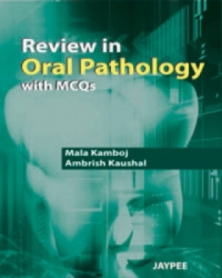 Kniha Review in Oral Pathology with MCQs Mala Kamboj