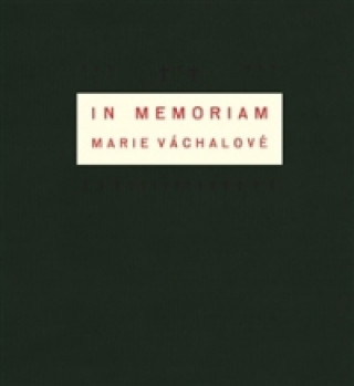 Book In memoriam Marie Váchalové Josef Váchal