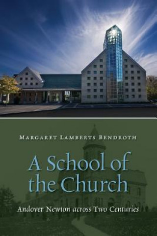 Knjiga School of the Church Margaret Bendroth