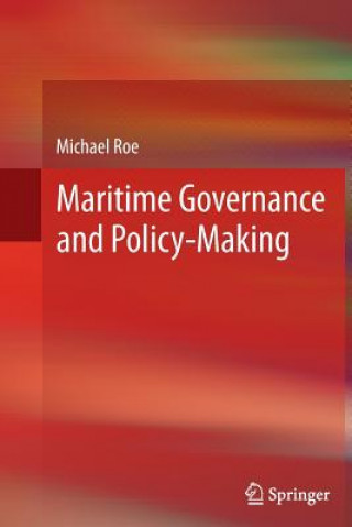 Книга Maritime Governance and Policy-Making Michael Roe