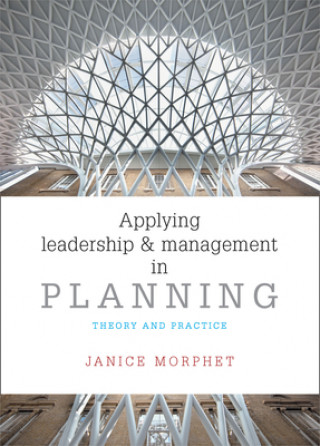 Könyv Applying Leadership and Management in Planning Janice Morphet