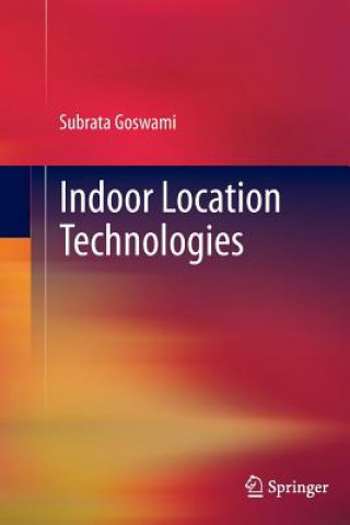 Книга Indoor Location Technologies Subrata Goswami