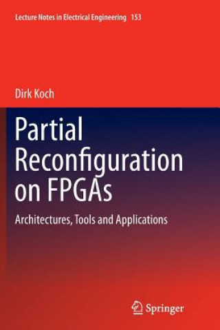 Libro Partial Reconfiguration on FPGAs Dirk Koch