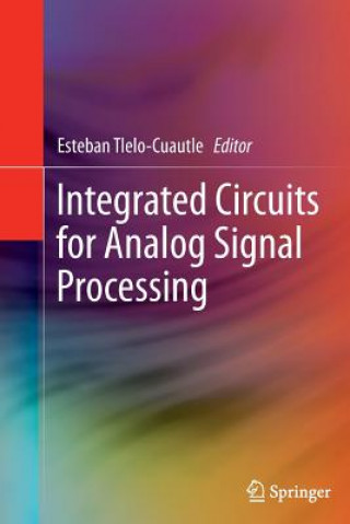 Libro Integrated Circuits for Analog Signal Processing Esteban Tlelo-Cuautle