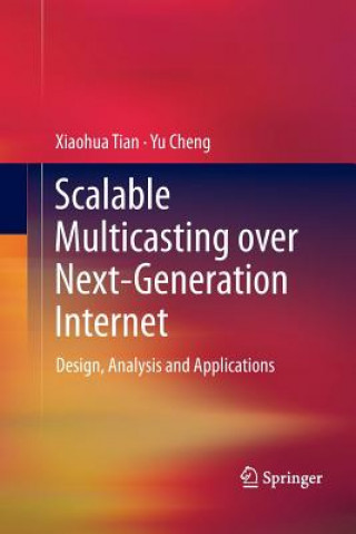 Knjiga Scalable Multicasting over Next-Generation Internet Xiaohua Tian