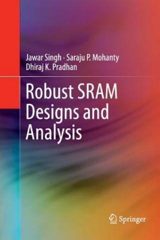 Carte Robust SRAM Designs and Analysis Jawar Singh