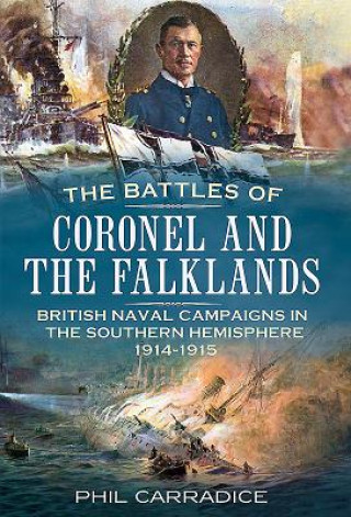 Carte Battles of Coronel and the Falklands Phil Carradice