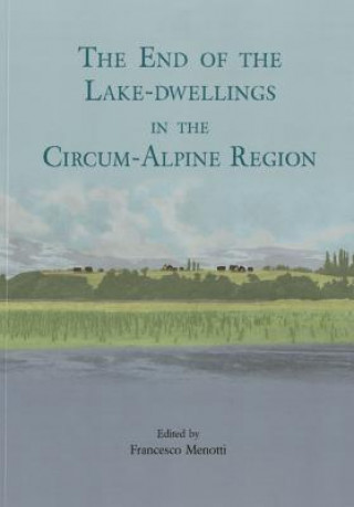 Carte end of the lake-dwellings in the Circum-Alpine region Francesco Menotti