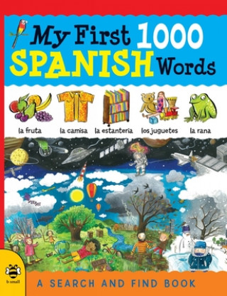 Könyv My First 1000 Spanish Words Catherine Bruzzone